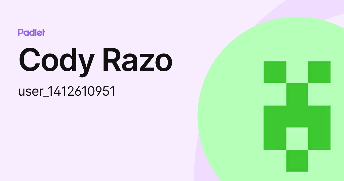 Cody Razo (user_1412610951) profile | Padlet