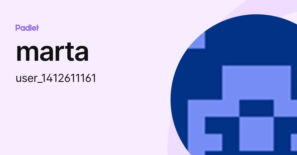 marta (user_1412611161) profile | Padlet