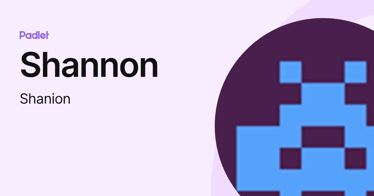 Shannon (Shanion) profile | Padlet