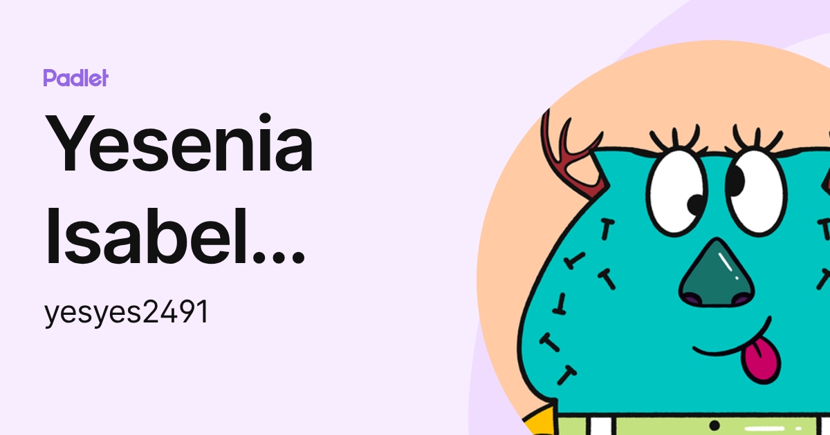 Yesenia Isabel Ortega Sánchez (yesyes2491) profile | Padlet