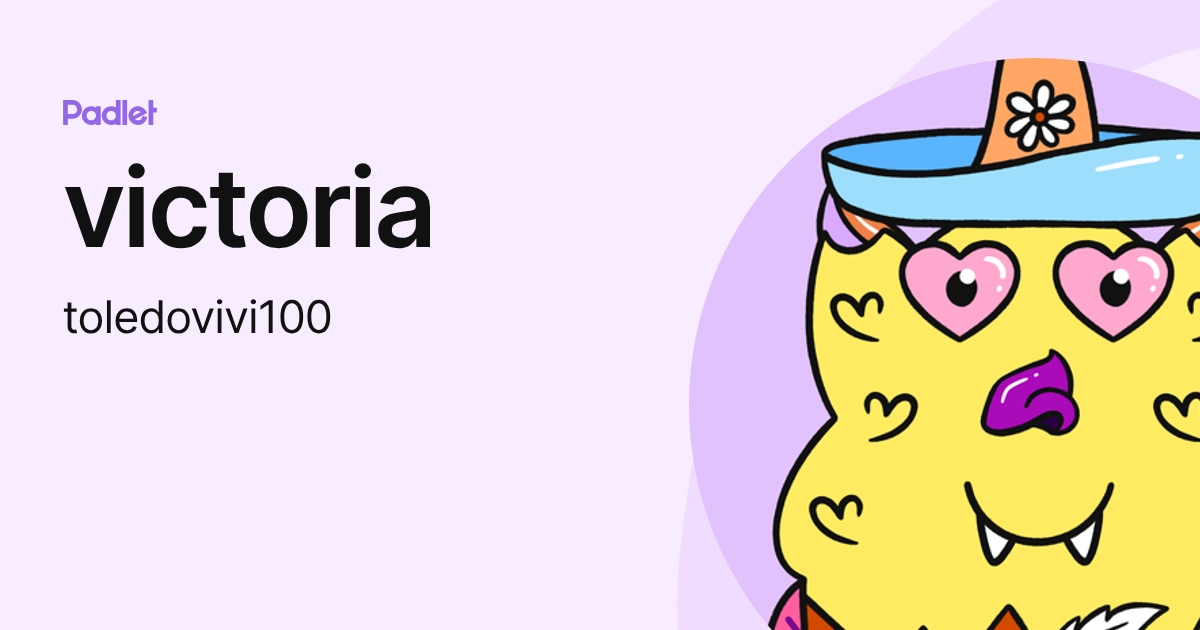 victoria (toledovivi100) profile | Padlet