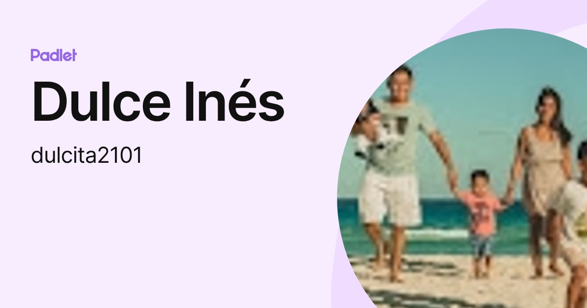 Dulce Inés (dulcita2101) profile | Padlet