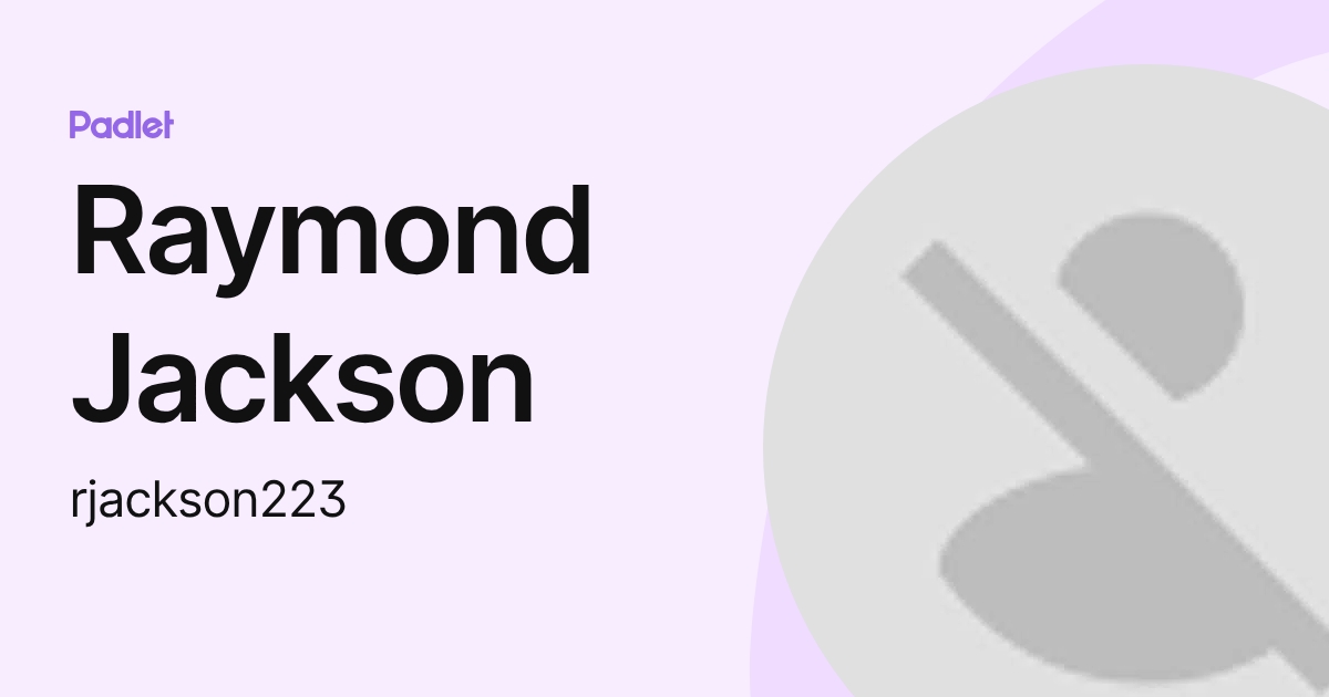 Raymond Jackson (rjackson223) profile | Padlet