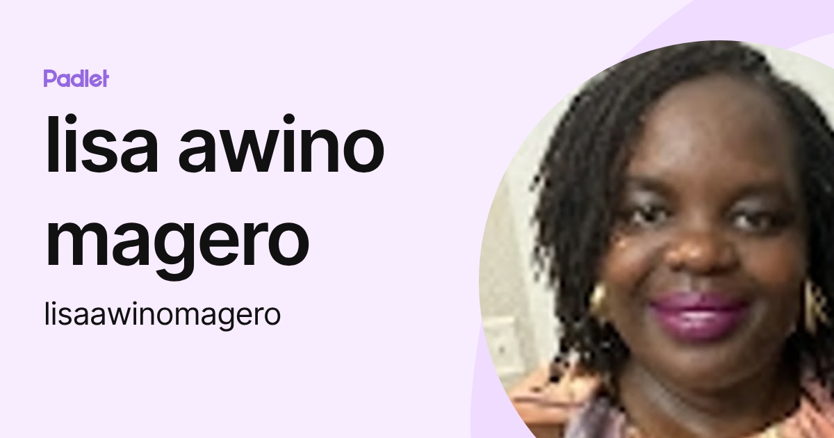 lisa awino magero (lisaawinomagero) profile | Padlet