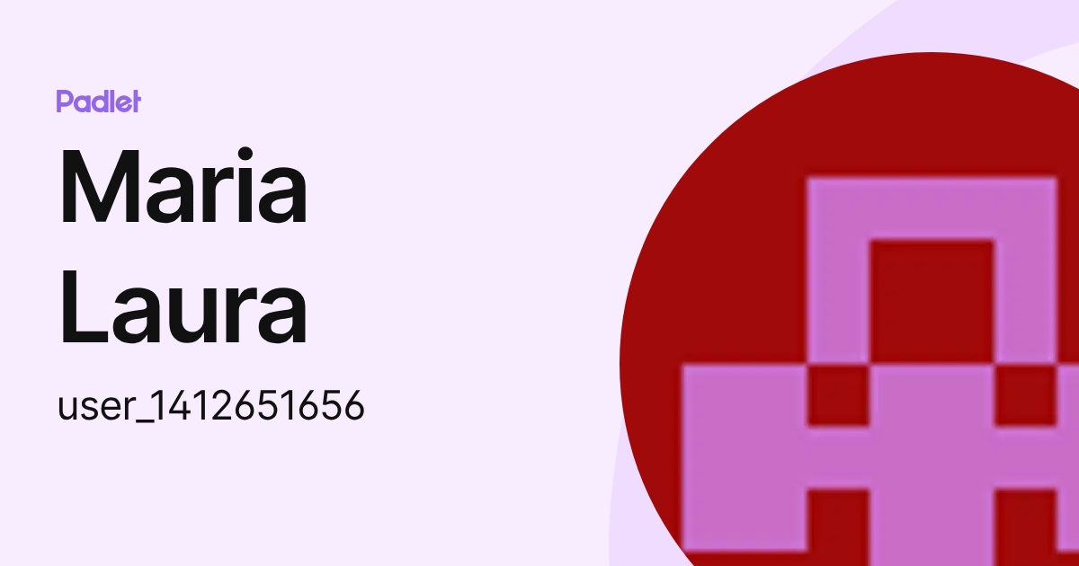 Maria Laura (user_1412651656) profile | Padlet