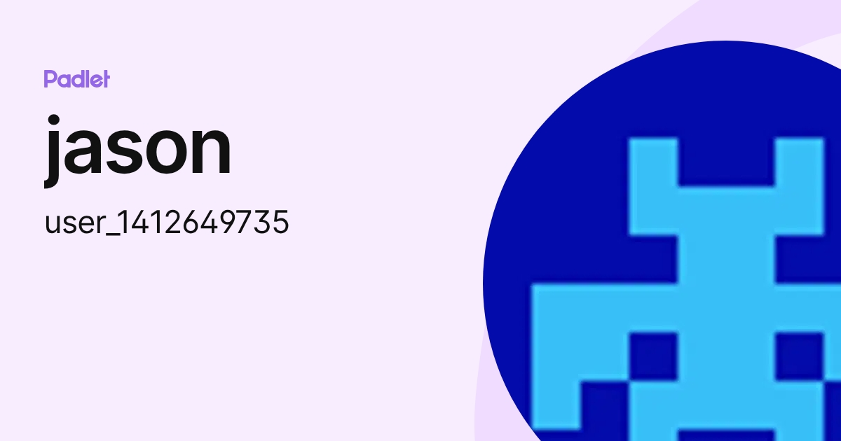 jason (user_1412649735) profile | Padlet