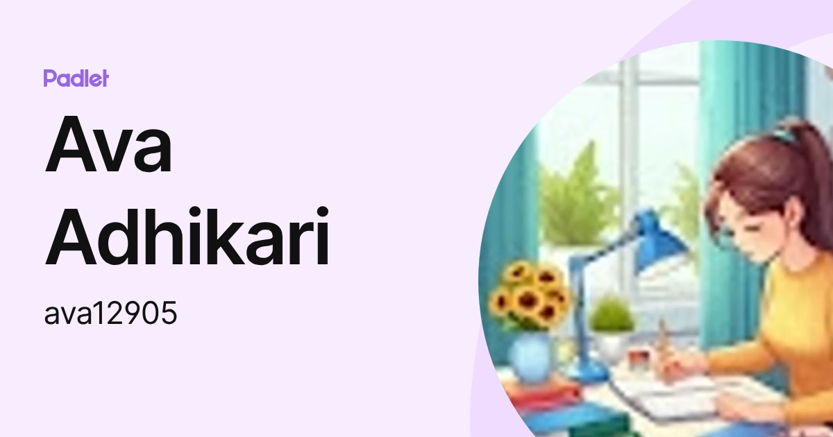 Ava Adhikari (ava12905) profile | Padlet