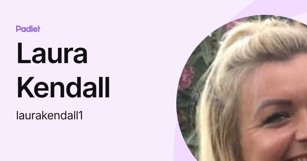 Laura Kendall (laurakendall1) profile | Padlet