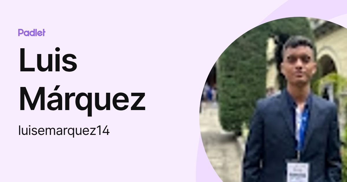 Luis Márquez (luisemarquez14) profile | Padlet
