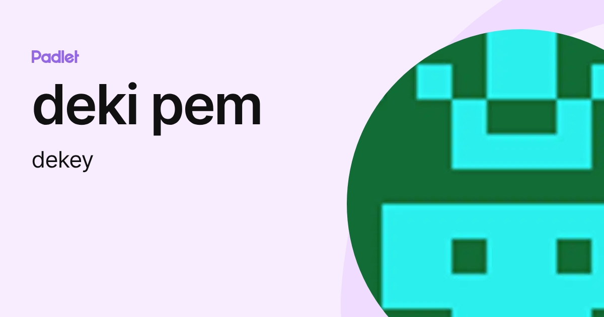 deki pem (dekey) profile | Padlet