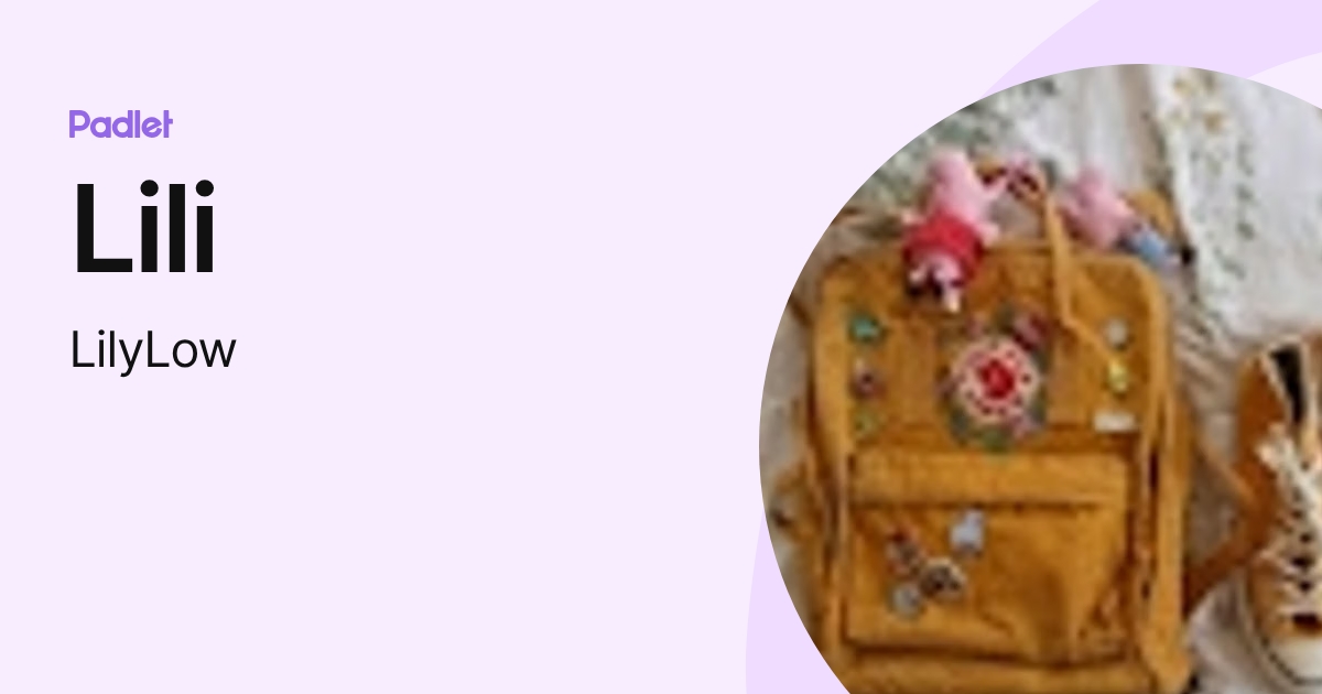 Lili (LilyLow) profile | Padlet