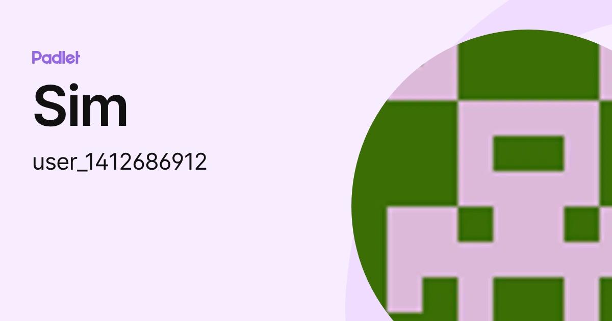 Sim (user_1412686912) profile | Padlet