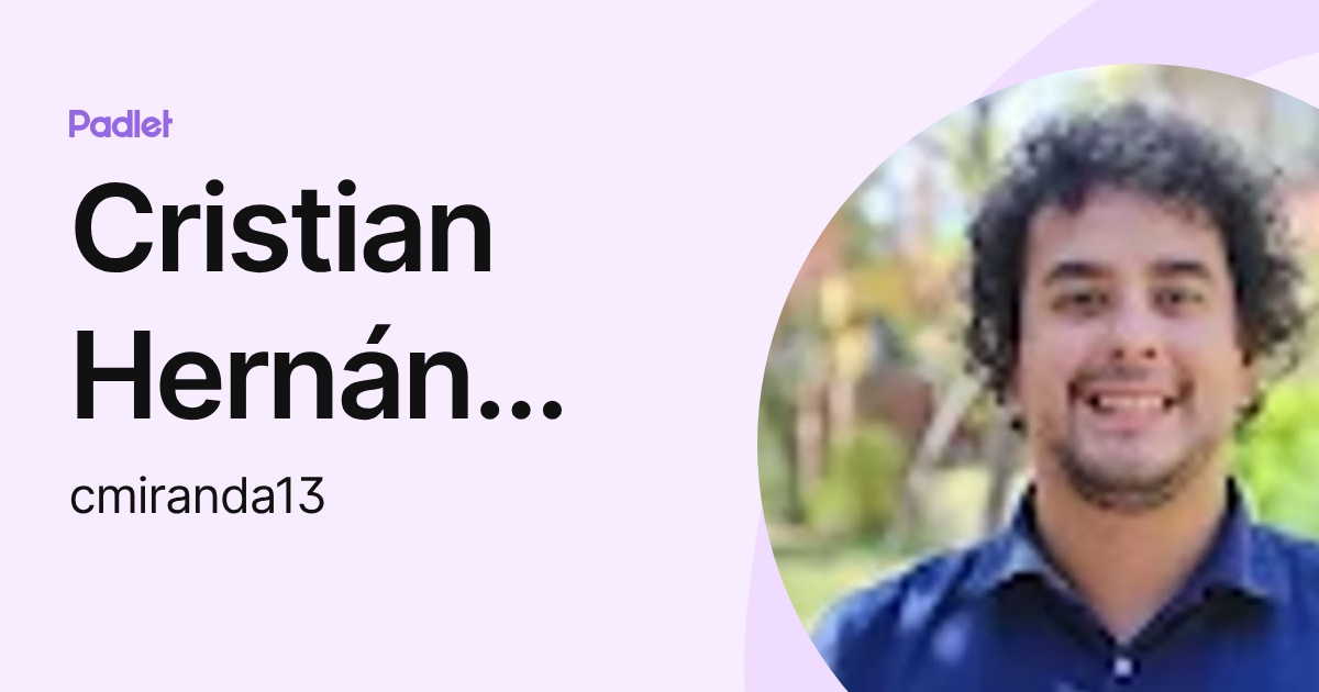 Cristian Hernán Miranda (cmiranda13) profile | Padlet