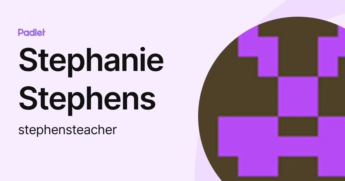 Stephanie Stephens (stephensteacher) profile | Padlet