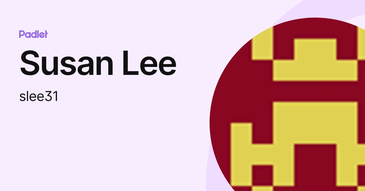 Susan Lee (slee31) profile | Padlet