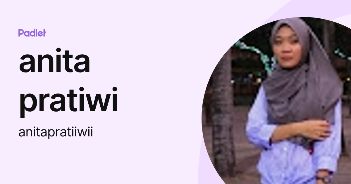 anita pratiwi (anitapratiiwii) profile | Padlet