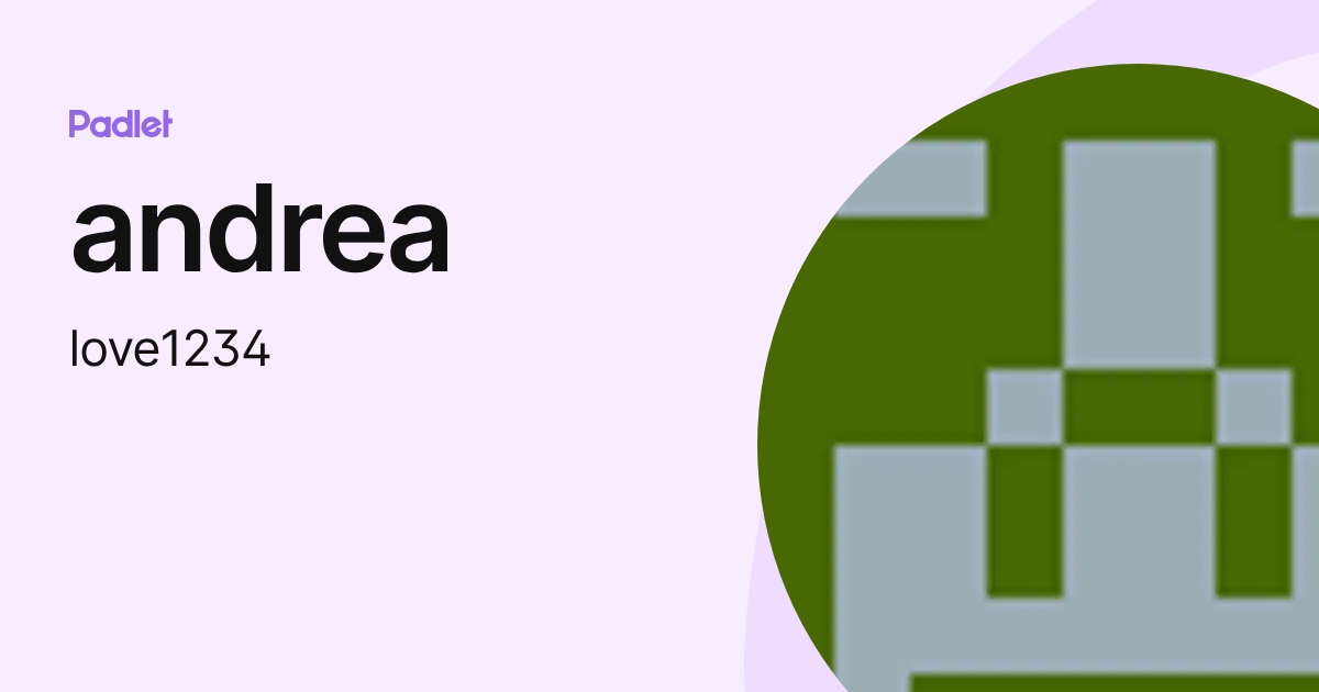 andrea (love1234) profile | Padlet