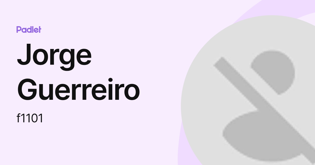 Jorge Guerreiro (f1101) profile | Padlet