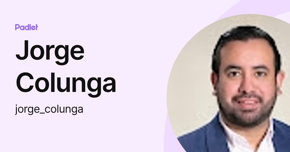 Jeremy Colunga Jorge Colunga (jorge_colunga) profile | Padlet