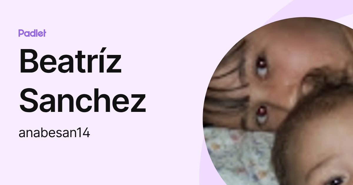 Beatríz Sanchez (anabesan14) profile | Padlet