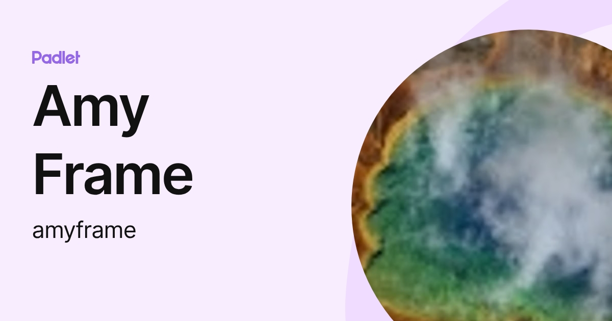 Amy Frame (amyframe) profile | Padlet