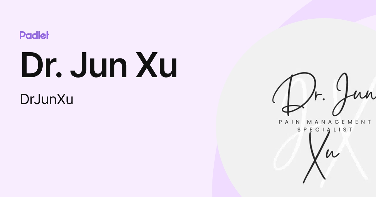 Dr. Jun Xu (DrJunXu) profile | Padlet