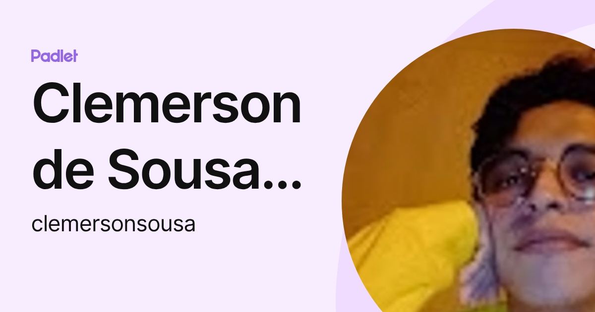 Clemerson de Sousa Nascimento (clemersonsousa) profile | Padlet