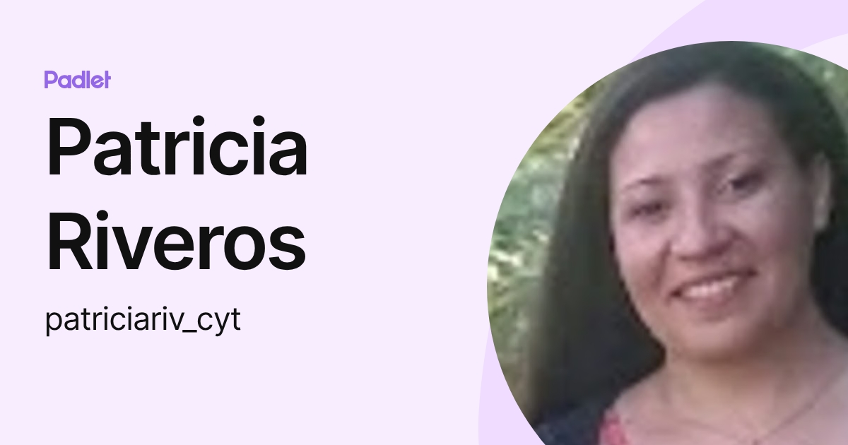 Patricia Riveros (patriciariv_cyt) profile | Padlet
