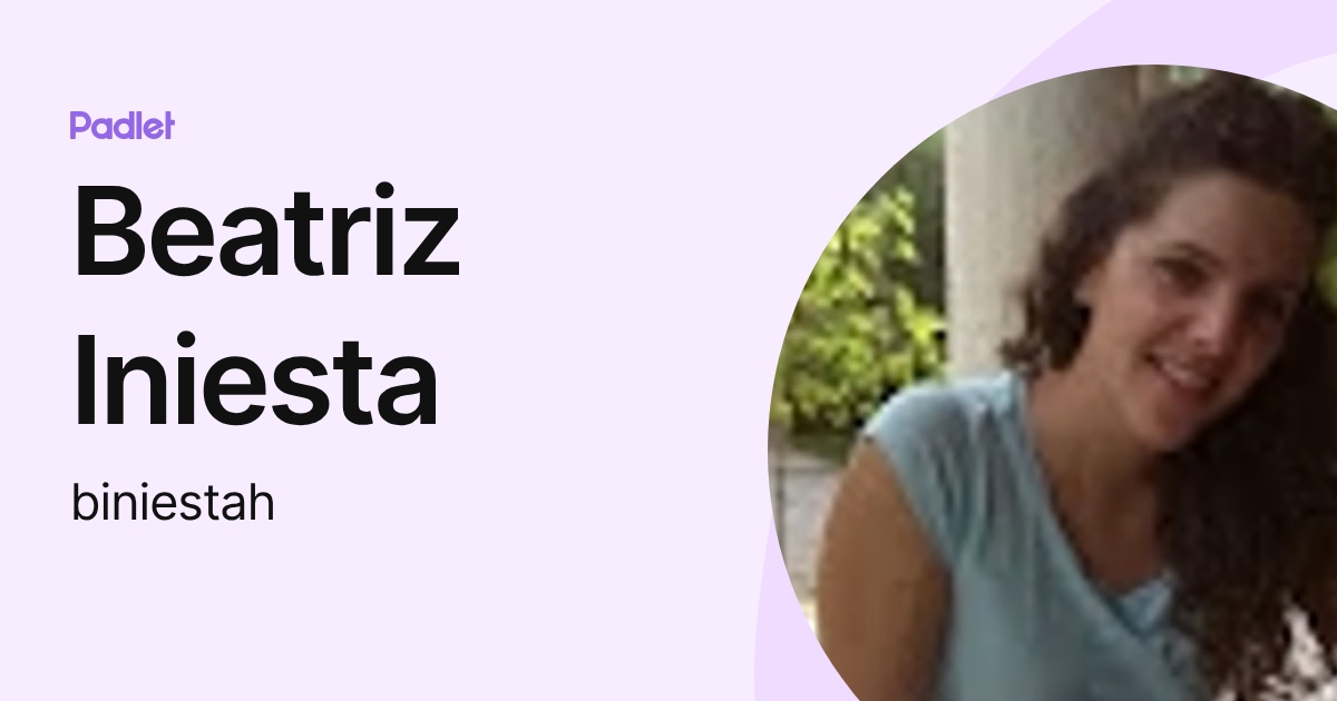 Beatriz Iniesta (biniestah) profile | Padlet