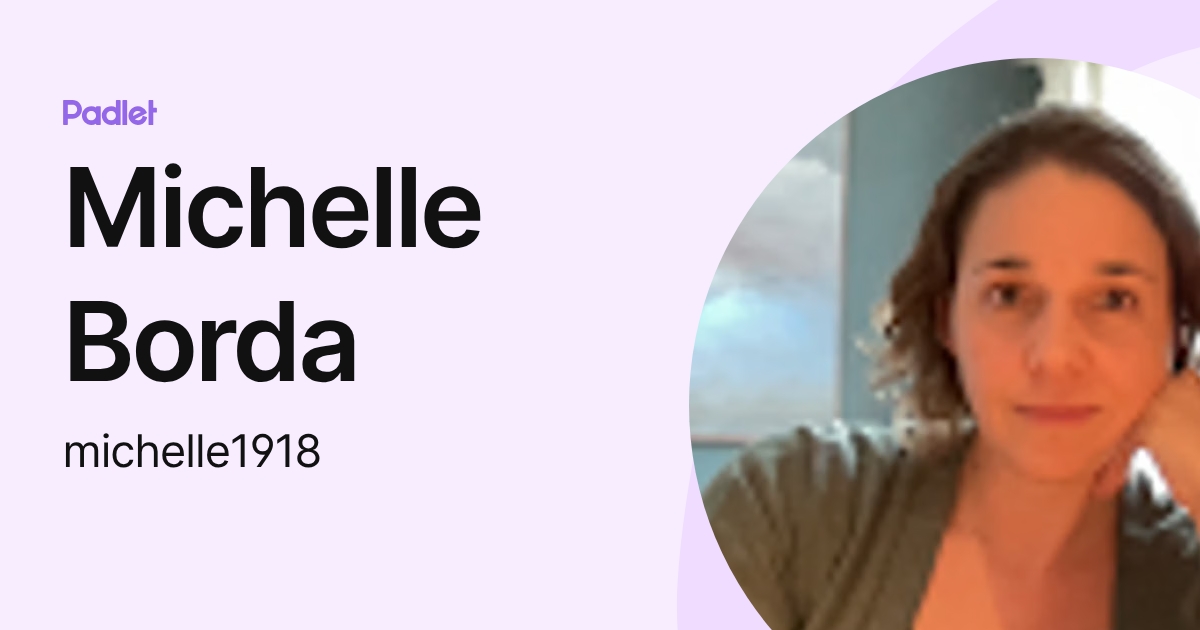 Michelle Borda (michelle1918) profile | Padlet
