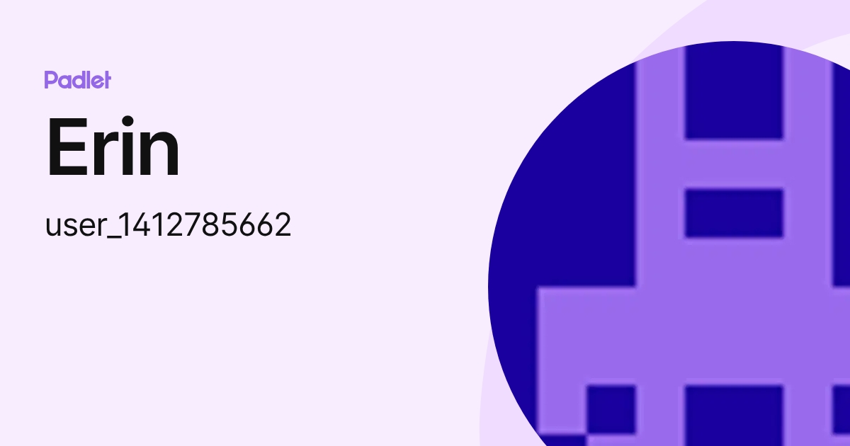 Erin (user_1412785662) profile | Padlet