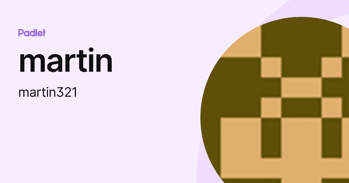 martin (martin321) profile | Padlet