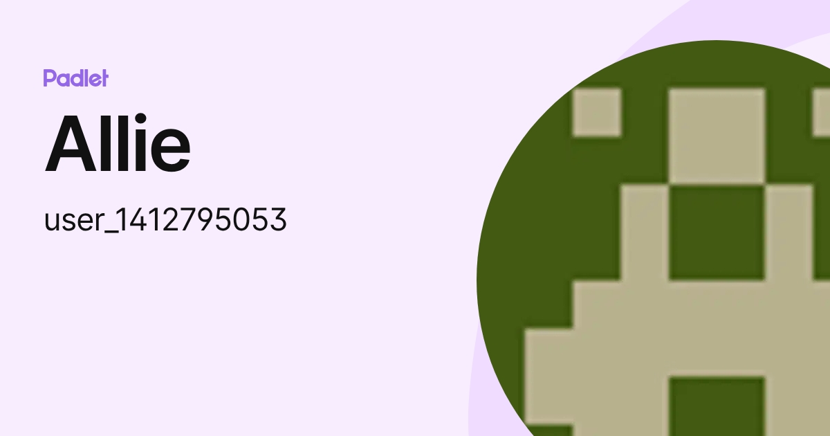 Allie (user_1412795053) profile | Padlet