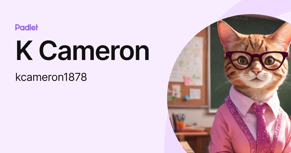K Cameron (kcameron1878) profile | Padlet