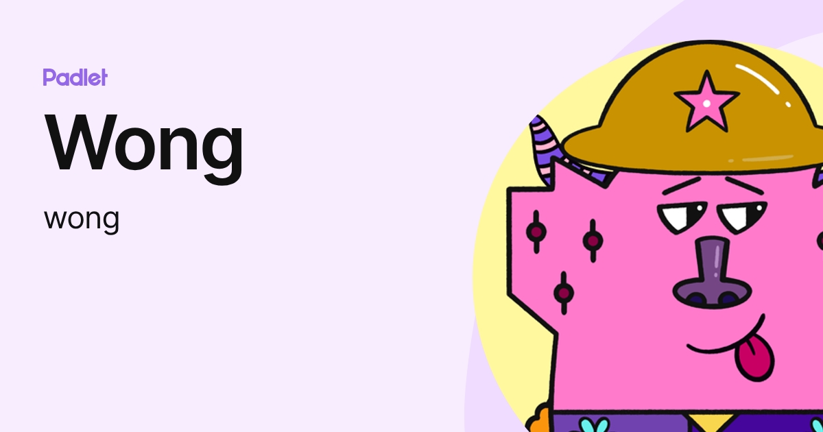 Wong (wong) profile | Padlet