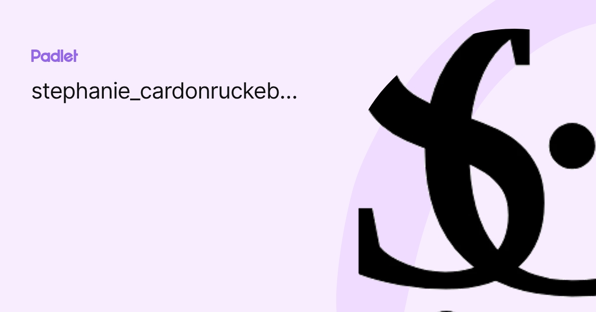stephanie_cardonruckebusch profile | Padlet