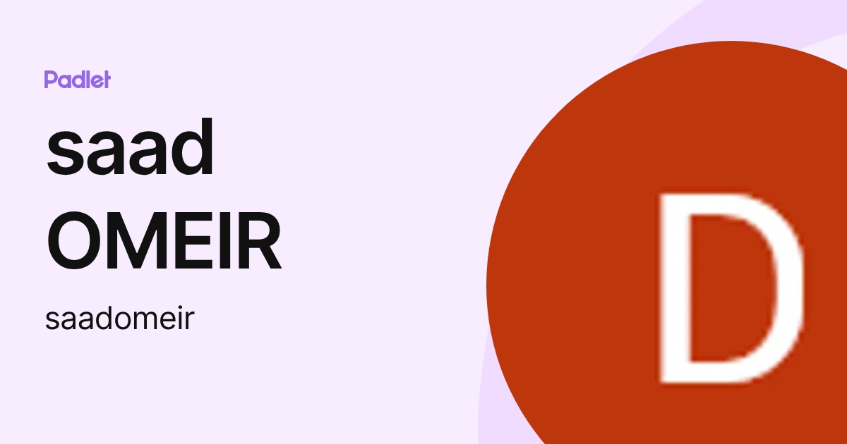 saad OMEIR (saadomeir) profile | Padlet