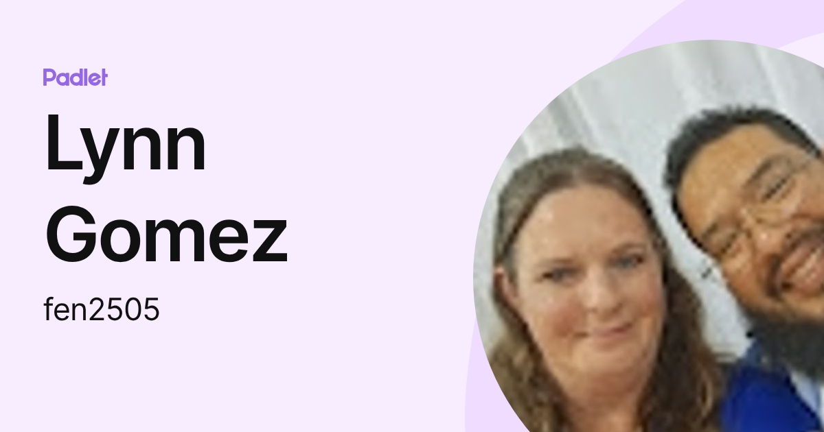 Lynn Gomez (fen2505) profile | Padlet