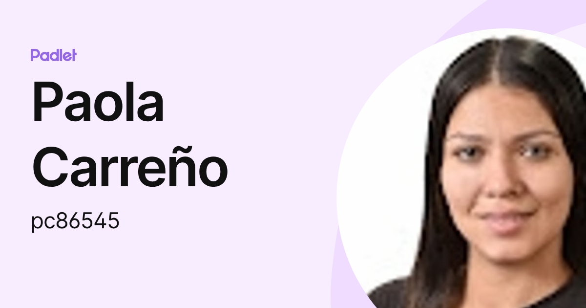 Paola Carreño (pc86545) profile | Padlet
