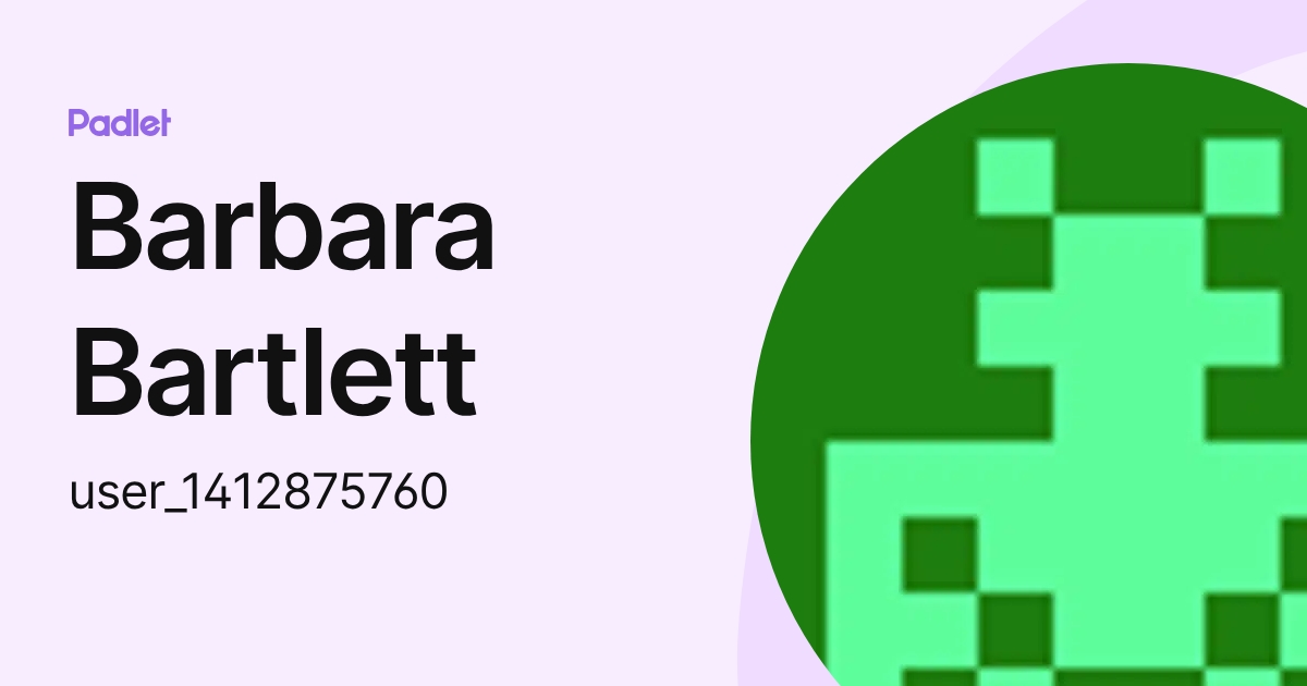 Barbara Bartlett (user_1412875760) profile | Padlet