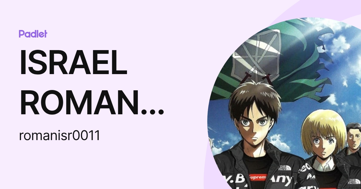 ISRAEL ROMAN MARTINEZ (romanisr0011) profile | Padlet