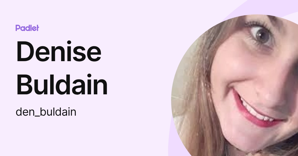 Denise Buldain (den_buldain) profile | Padlet