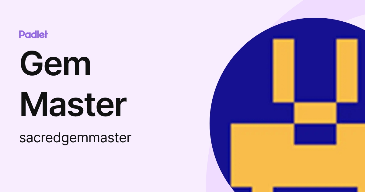 Gem Master (sacredgemmaster) profile | Padlet