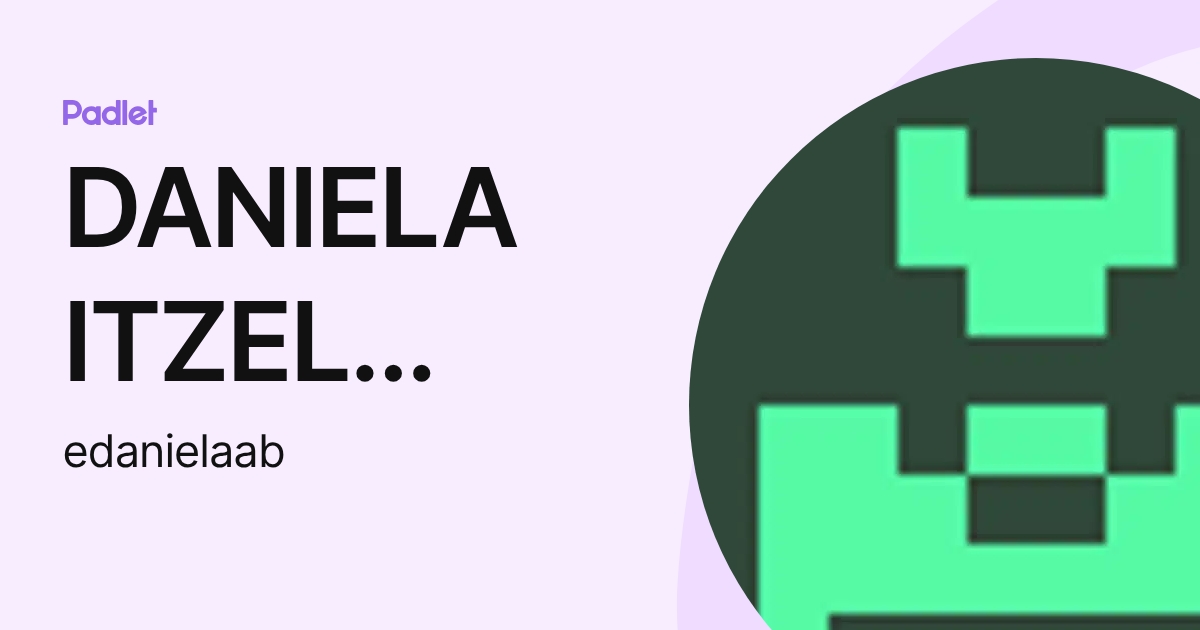 DANIELA ITZEL ALBOR BANDERAS (edanielaab) profile | Padlet