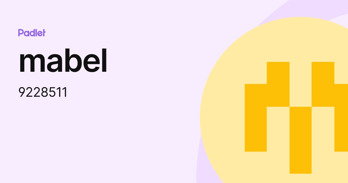 mabel (9228511) profile | Padlet