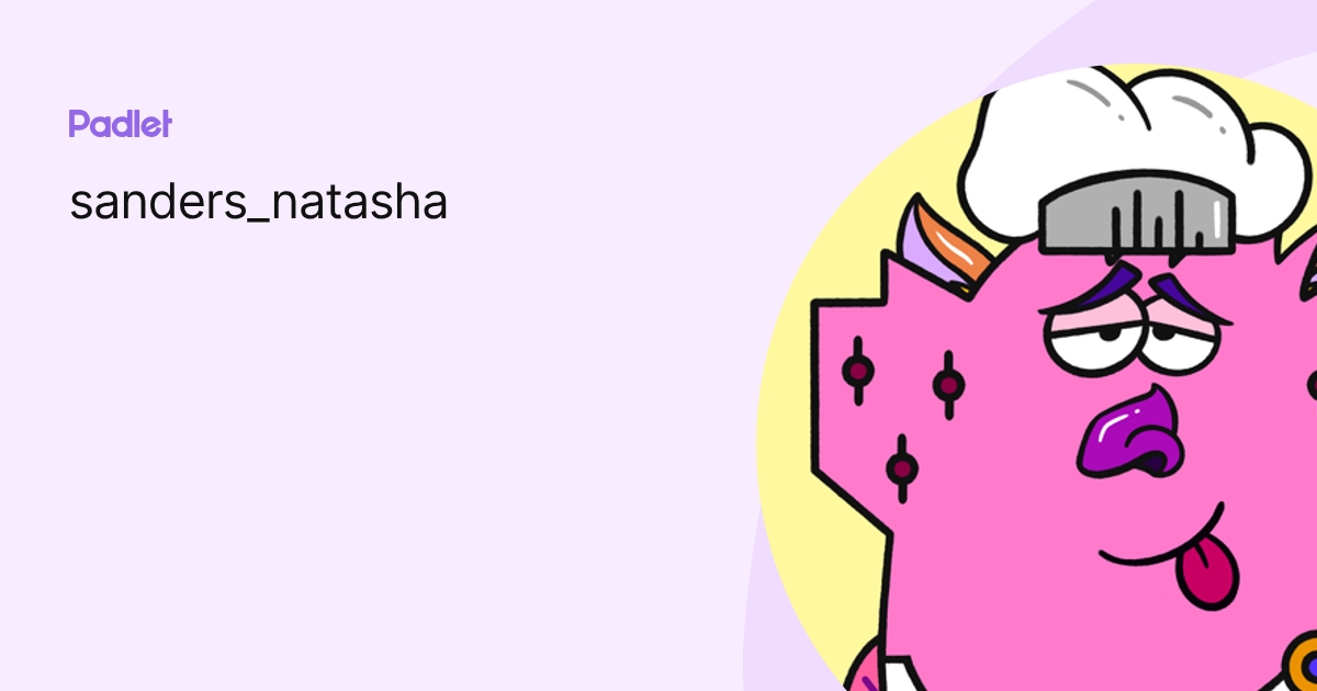 sanders_natasha profile | Padlet