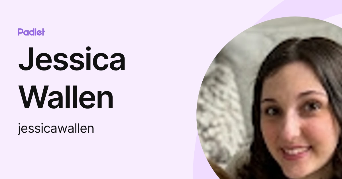 Jessica Wallen (jessicawallen) profile | Padlet