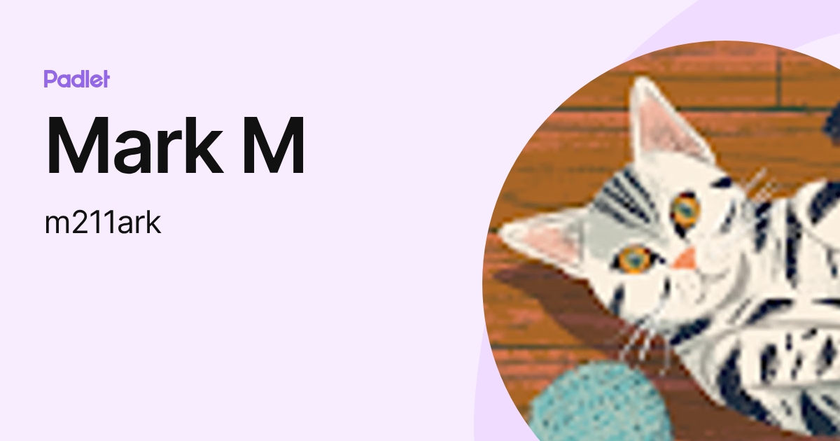 Mark M (m211ark) profile | Padlet