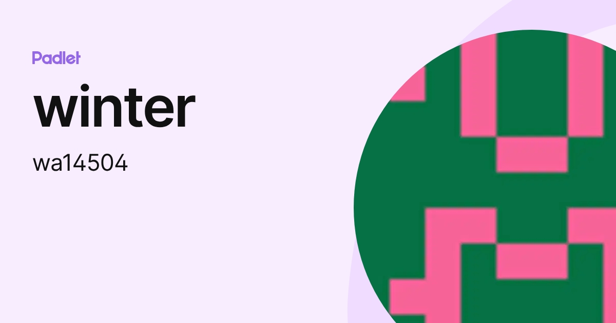 winter (wa14504) profile | Padlet