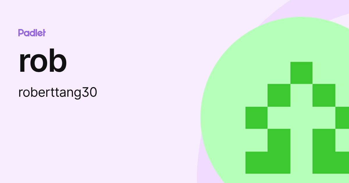 rob (roberttang30) profile | Padlet